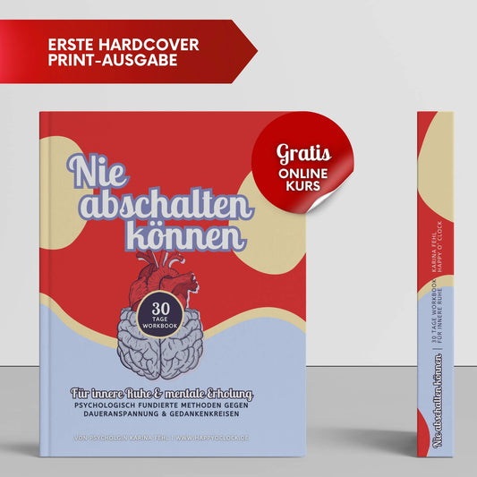 Nie abschalten können - dein Buch für innere Ruhe